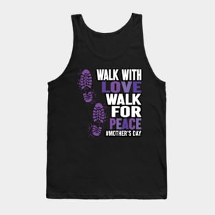 Walk With Love Walk For Peace Mother'S Day Mom Mdw4P Tank Top